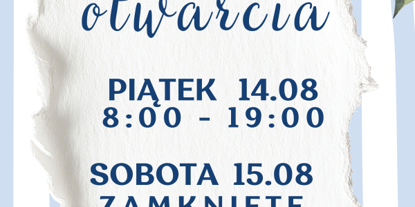 Godziny otwarcia! 